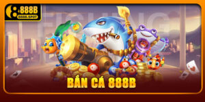 Bắn Cá 888B