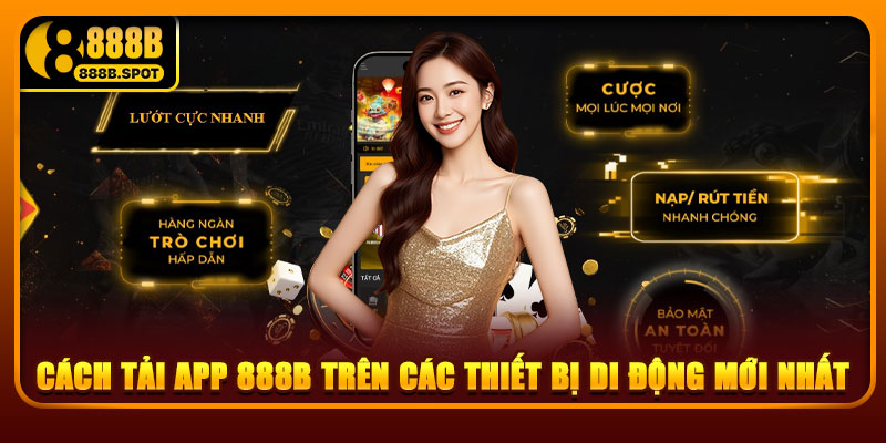 Cách tải app 888B trên các thiết bị di động mới nhất