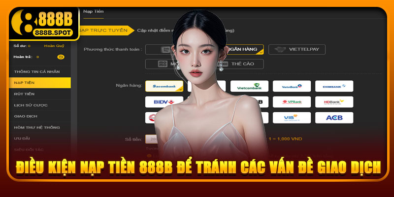 Điều kiện nạp tiền 888B để tránh các vấn đề giao dịch