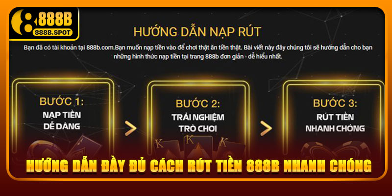 Hướng dẫn đầy đủ cách rút tiền 888B nhanh chóng