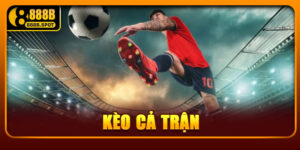 Kèo Cả Trận
