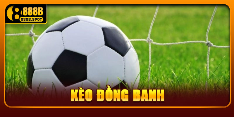Kèo Đồng Banh