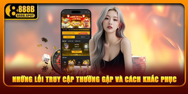 Những lỗi truy cập thường gặp và cách khắc phục